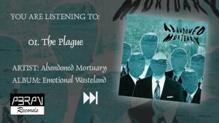 Abandoned Mortuary - Emotional Wasteland (Re-Release) - 01 The Plague