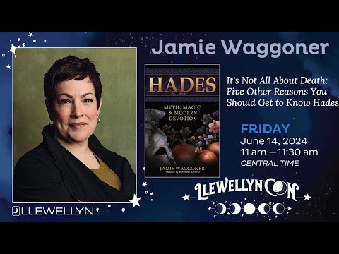 Jamie Waggoner Presenting at LlewellynCon2024: Five Reasons You Should Get to Know Hades