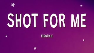 Drake - Shot For Me (Lyrics)