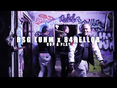 Bsg Luhm x 84RelloB - Cop A Play (Official Music)