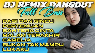 Download lagu DJ DANGDUT REMIX DASI DAN GINCU FULL ALBUM PALING ENAK mp3