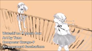 Watashi no R 【Music Box】