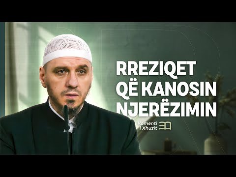 Komenti i Xhuzit 30 | 64. Komenti i sures El-Felek - Rreziqet që kanosin njerëzimin - Enis Rama