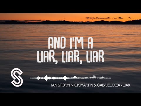 Ian Storm, Nick Martin & GABRIEL IXEA - Liar