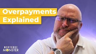 Mortgage Overpayments Explained - Should you Overpay on Your Mortgage?
