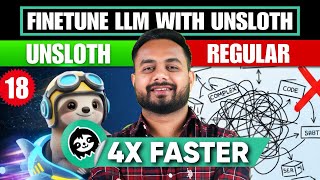 LLM Fine-Tuning 18: Unsloth Full Guide | Fine-Tune LLMs 2× to 4x Faster with Lowest GPU Memory