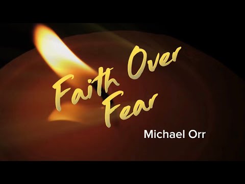 Faith Over Fear | Michael Orr | Official Lyric Video 