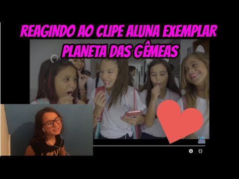 REAGINDO AO CLIPE ALUNA EXEMPLAR - PLANETA DAS GÊMEAS