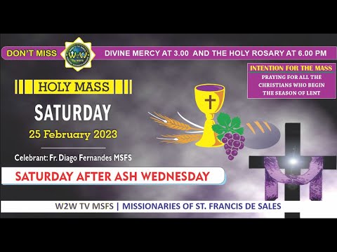 SATURDAY HOLY MASS | 25 FEBRUARY 2023 | SATURDAY AFTER ASH WEDNESDAY | Fr  Diago MSFS