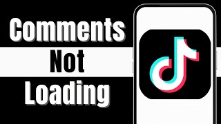 How to Fix TikTok Comments Not Loading | Tiktok Comment Not Showing (2026)