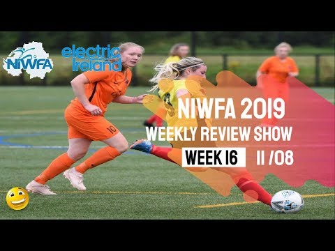NI Womens Football Association Weekly review 2019 - Week Sixteen