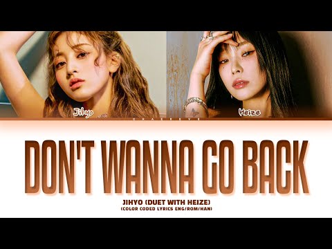 JIHYO Don't Wanna Go Back (Duet With Heize) Lyrics (Color Coded Lyrics)