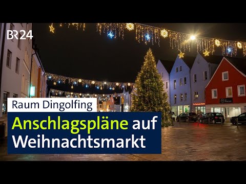 BR24live: Anschlagspläne auf Weihnachtsmarkt im Raum Dingolfing: Was wir wissen