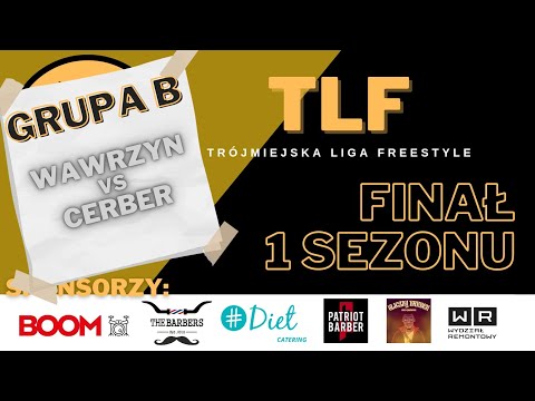 CERBER VS WAWRZYN | Trójmiejska Liga Freestyle FINAŁ (GRUPA B)
