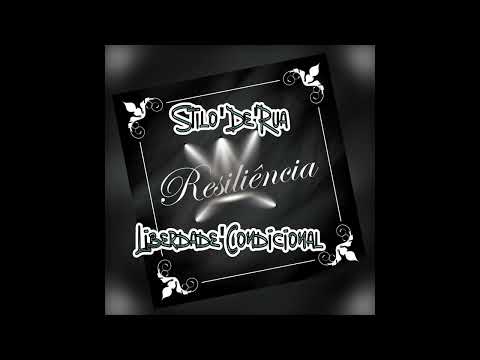 Resiliência - Stilo de Rua & Liberdade Condicional Rap