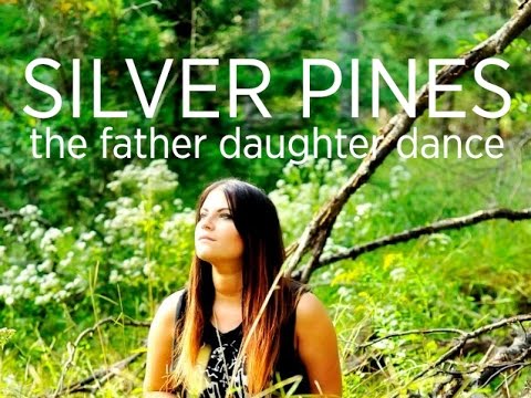 Silver Pines - The Father Daughter Dance (Official Lyric Video)