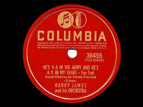 He's 1-A In The Army And He's A-1 In My Heart – Harry James & Helen Forrest, 1941