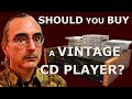 Should You Buy A Vintage CD Player Or Any CD Player