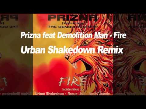 Urban Shakedown Remix - Prizna ft Demolition Man 'Fire'