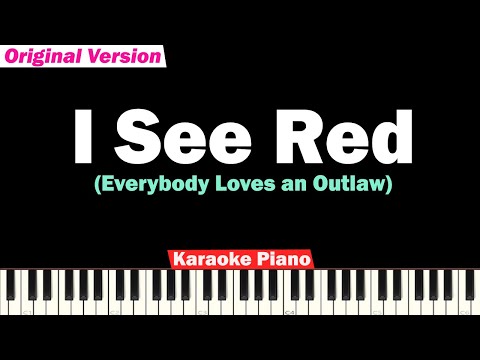 I See Red - Everybody Loves An Outlaw Karaoke Piano