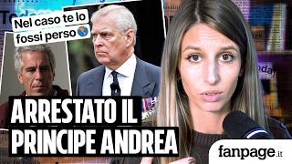 Arresto ex principe Andrea per il caso Epstein, non c'entrano gli abusi sessuali: le vere accuse