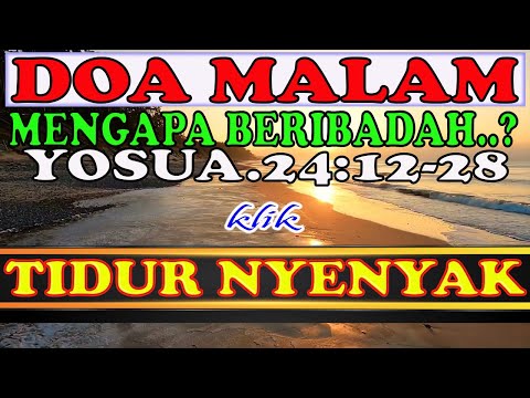 ❤🟢💙Dengar Firman Membuat Damai Pikiran, Doa Pengantar Tidur, Renungan Harian