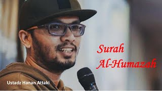 Download lagu Hanan Attaki | Surah Al-Humazah | English Translation | Heart Soothing Al Qur'an Recitation mp3