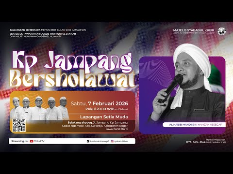 🔴LIVE - KP. JAMPANG BERSHOLAWAT | MAJELIS SYABABUL KHEIR