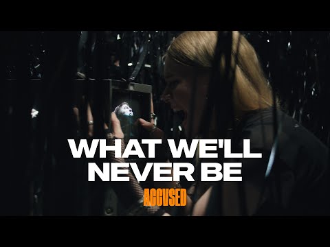 ACCVSED - "WHAT WE'LL NEVER BE" (Official Music Video)