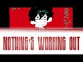meiyo 「なにやってもうまくいかない (Nothing's Working Out)」  Lyrics