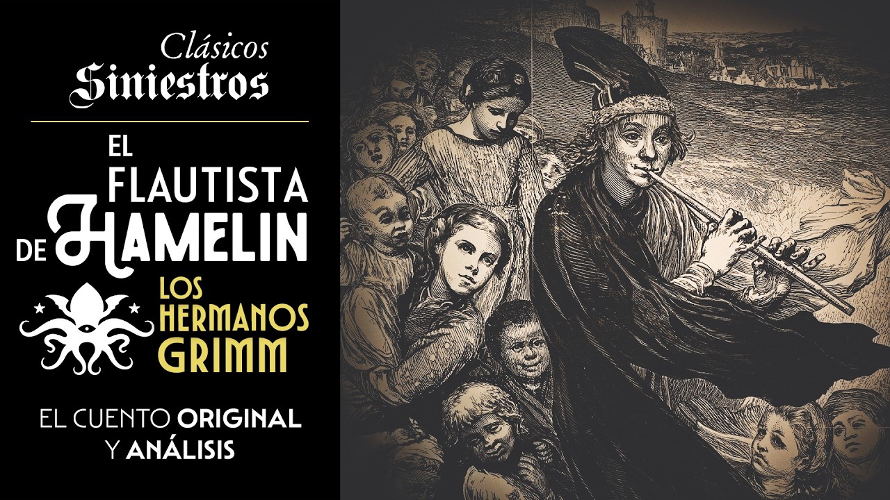 "El Flautista de Hamelin" de Los Hermanos Grimm • Clásicos Siniestros