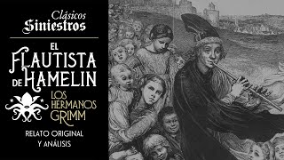 "El Flautista de Hamelin" de Los Hermanos Grimm • Clásicos Siniestros