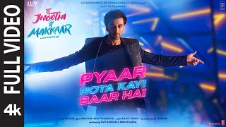 Pyaar Hota Kayi Baar Hai (Full video) Tu Jhoothi Main Makkaar |Ranbir,Shraddha,Pritam,Arijit,Amitabh