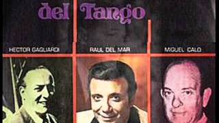 MIGUEL CALÓ  -  HECTOR GAGLIARDI -  RAÚL DEL MAR - PERCAL - TANGO