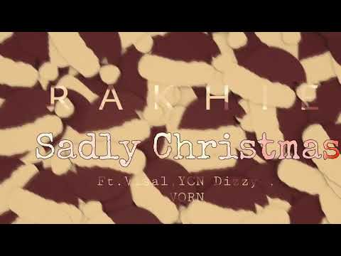 RAKHIE - Sadly Christmas Ft. Visal, YCN Dizzy (Lin), Vorn