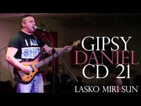 Gipsy Daniel 21 - LASKO MIRI SUN