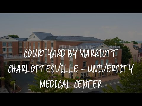 Courtyard by Marriott Charlottesville - University Medical Center Review - Charlottesville , United