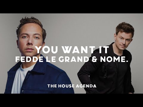 Fedde Le Grand & NOME. - You Want It