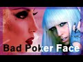 Bad Poker Face Bad Romance Poker Face