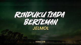 Download lagu Rinduku Tiada Berteman , Sudah Sampai Disini , Ku Ukir Namamu , Langsuir Liar (Lirik) - Jelmol mp3 Download lagu Rinduku Tiada Berteman , Sudah Sampai Disini , Ku Ukir Namamu , Langsuir Liar (Lirik) - Jelmol mp3