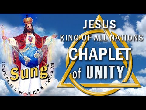 JESUS, KING of All NATIONS, CHAPLET of UNITY  - SUNG 🎶