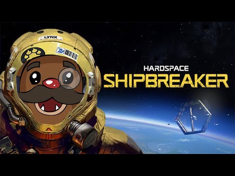 Baer Plays Hardspace: Shipbreaker (Ep. 1)