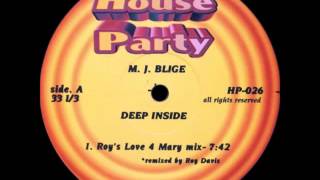 Mary J. Blige - Deep Inside (Roy Davis Jr&#39;s Love 4 Mary Mix)