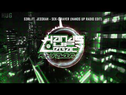 S3RL Ft JessKah - Sek C Raver Hands Up Radio Edit
