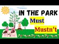 In the Park | Modal Verbs - Must & Mustn't | What can you see in the park? ESL Vocabulary & Grammar