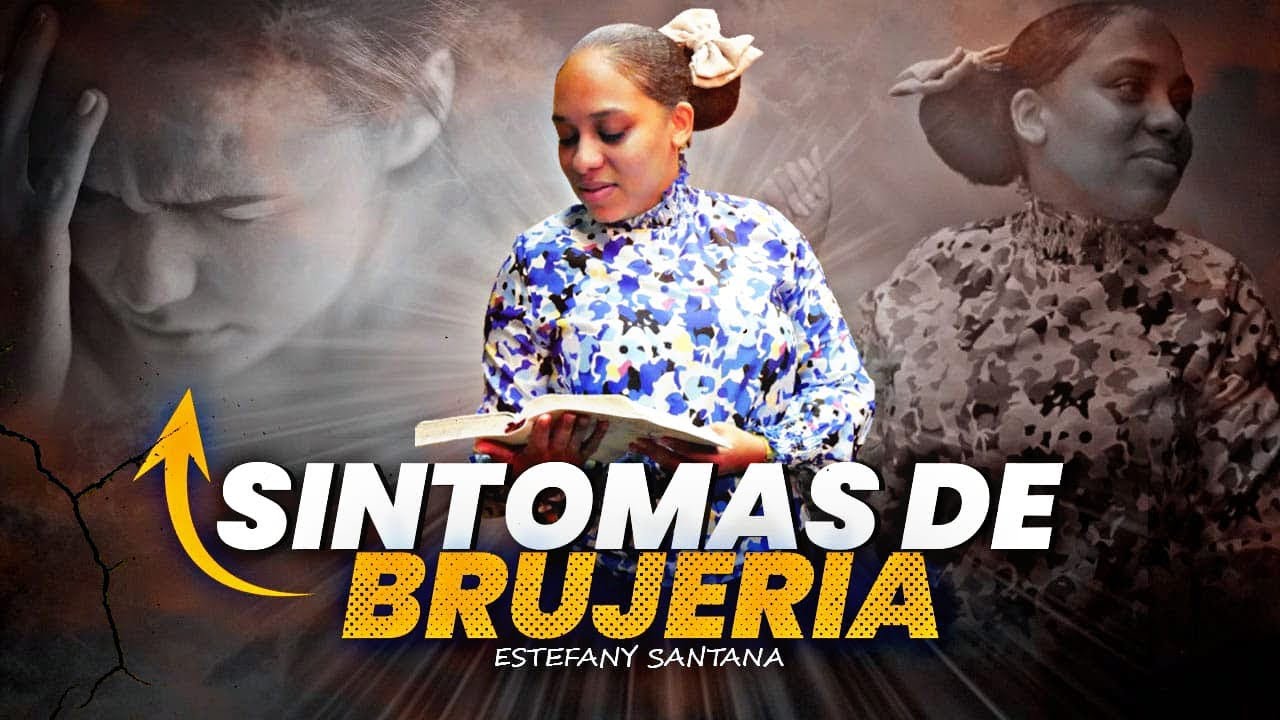 Síntomas de brujería, 🛎y que debes de hacer para salir de ese problema rápido?  |Estefany Santana |