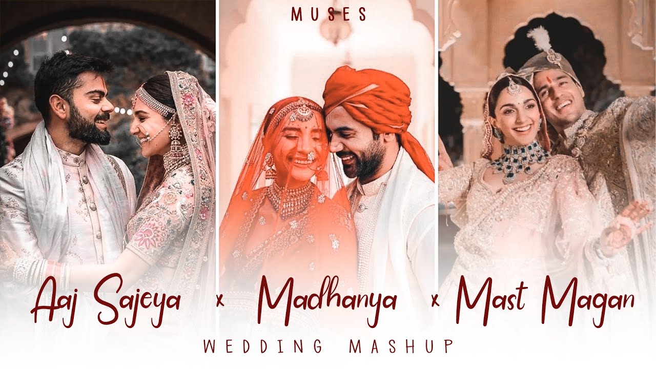 Aaj Sajeya x Madhanya x Mast Magan | Wedding Mashup | Muses | Hemen Patel