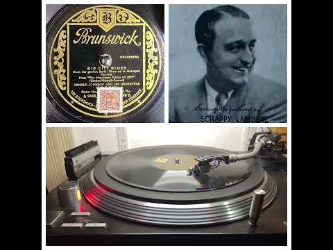 Arnold Johnson & His Orchestra, v Scrappy Lambert: Big City Blues, 1929 (Brunswick A 8443)