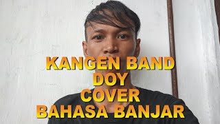 Download lagu Kangen Band - DOY ( Cover ) Bahasa Banjar mp3