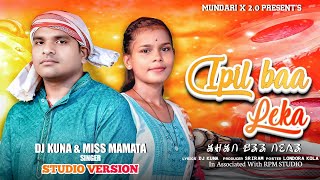 Download lagu IPIL BAA LEKA // New Mundari Video Song 2025 // DjKuna mp3